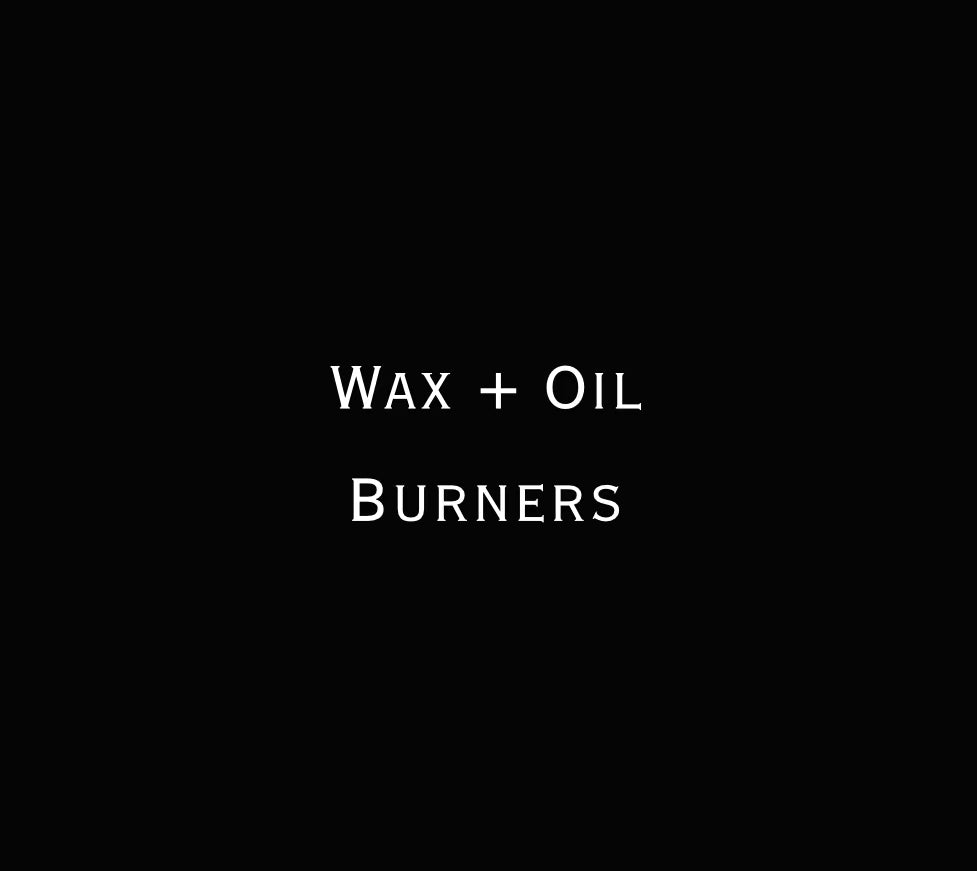 Wax + Oil Burners